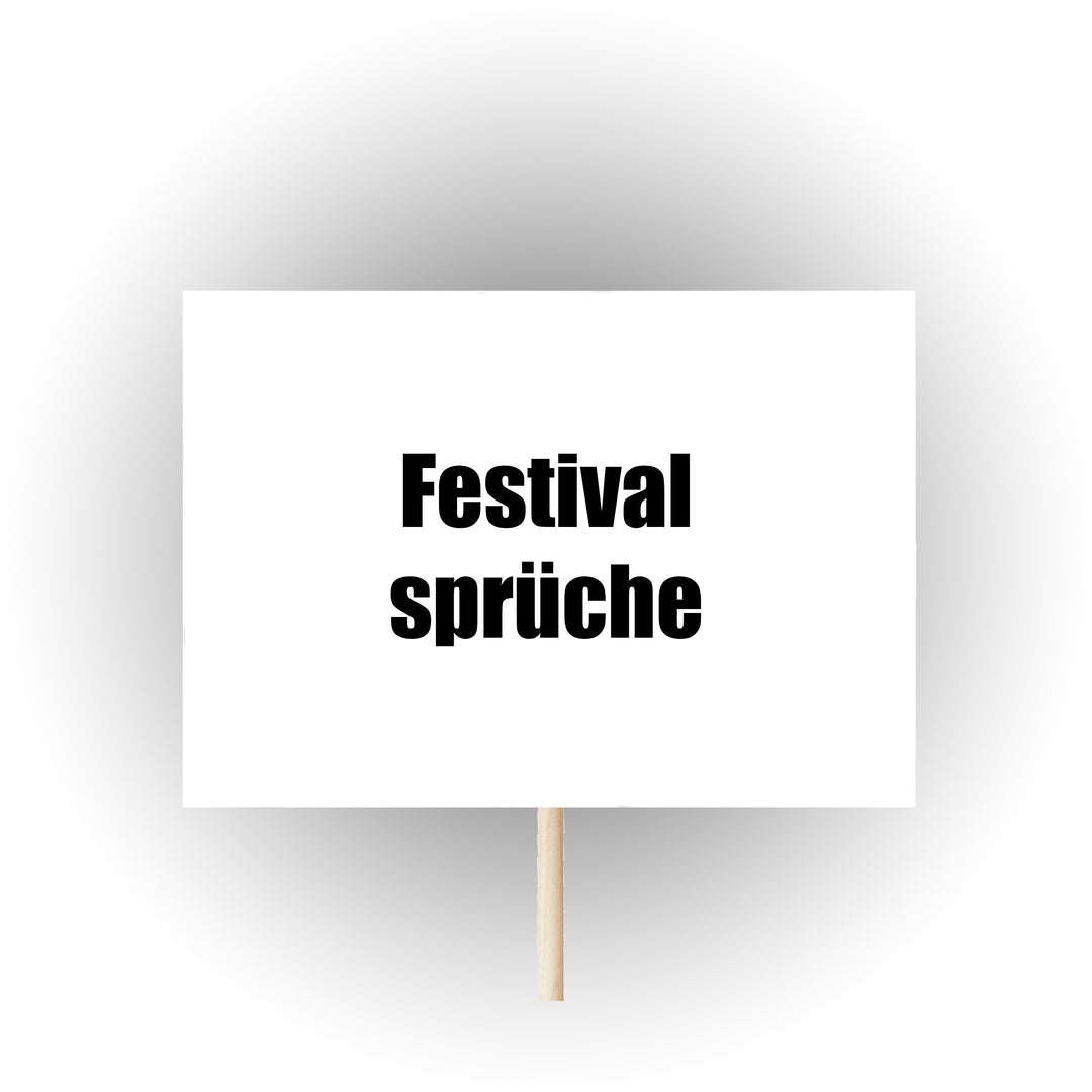 Festival Sprüche - Pappschild von HS Official