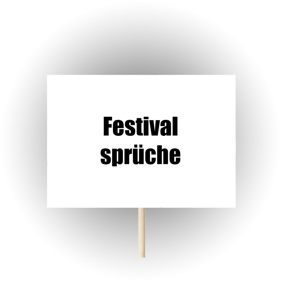 Festival Sprüche - Pappschild von HS Official